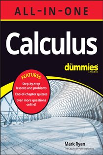 Book cover: Calculus All-in-One For Dummies (+ Chapter Quizzes Online), by Mark Ryan (preview)