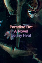 Book cover: Paradise Rot, by Jenny Hval (preview)