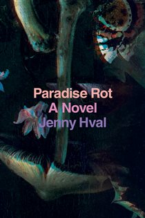 Book cover: Paradise Rot, by Jenny Hval (preview)