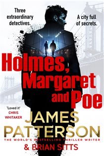 Book cover: Holmes, Margaret and Poe, by James Patterson (preview)