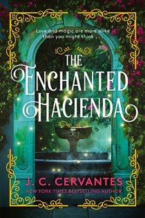 Book cover: The Enchanted Hacienda, by J.C. Cervantes (preview)
