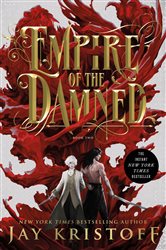 Book cover: Empire of the Damned (Book 2 of Empire of the Vampire) by Jay Kristoff (preview)