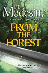 Book cover: From the Forest (Book 23 of Saga of Recluce) by Modesitt, Jr., L. E. (preview)