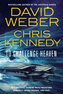 Book cover: To Challenge Heaven (Book 3 of Out of the Dark) by David Weber (preview)