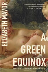 Book cover: A Green Equinox (Book 820 of Virago Modern Classics) by Elizabeth Mavor (preview)