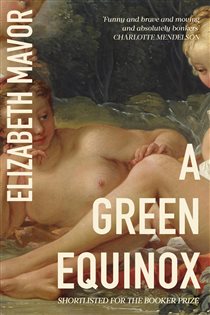 Book cover: A Green Equinox (Book 820 of Virago Modern Classics) by Elizabeth Mavor (preview)