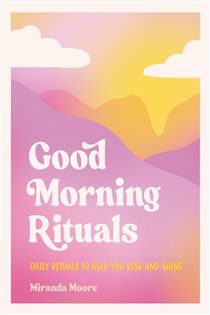 Book cover: Good Morning Rituals, by Miranda Moore (preview)