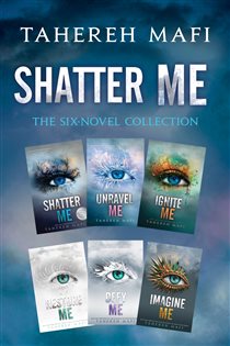 Book cover: Shatter Me: The Six-Novel Collection, by Tahereh Mafi (preview)