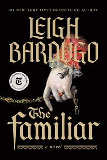Book cover: The Familiar, by Leigh Bardugo (preview)