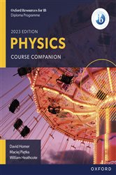 Book cover: Oxford Resources for IB DP Physics: Course Book ebook, by William Heathcote (preview)