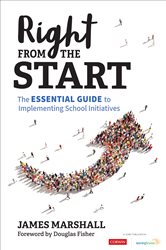 Right From the Start: The Essential Guide to Implementing School Initiatives