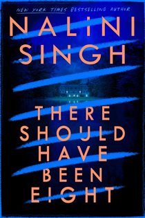 Book cover: There Should Have Been Eight, by Nalini Singh (preview)