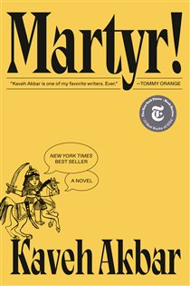 Book cover: Martyr! (National Book Award Finalist), by Kaveh Akbar (preview)