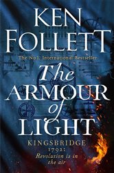Book cover: The Armour of Light (Book 5 of The Kingsbridge Novels) by Ken Follett (preview)