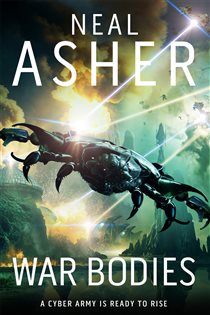 Book cover: War Bodies, by Neal Asher (preview)