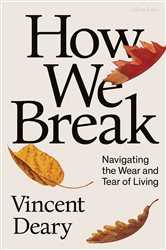 Book cover: How We Break, by Vincent Deary (preview)