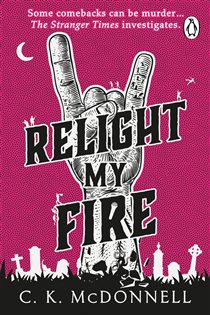 Book cover: Relight My Fire, by C. K. McDonnell (preview)