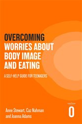 Book cover: Overcoming Worries About Body Image and Eating, by Anne Stewart (preview)