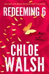 Book cover: Redeeming 6, by Chloe Walsh (preview)