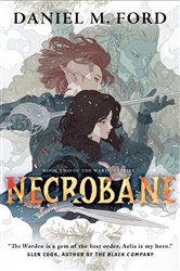 Book cover: Necrobane (Book 2 of The Warden Series) by Daniel M. Ford (preview)