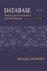 Database Design, Query, Formulation, and Administration: Using Oracle and PostgreSQL