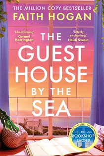 Book cover: The Guest House by the Sea, by Faith Hogan (preview)