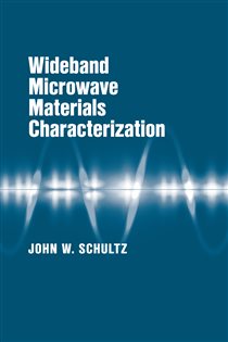 Book cover: Wideband Microwave Materials Characterization, by John W. Schultz (preview)