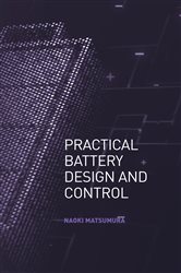 Book cover: Practical Battery Design and Control, by Naoki Matsumura (preview)