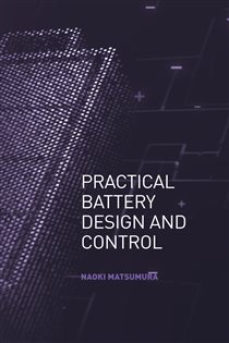 Book cover: Practical Battery Design and Control, by Naoki Matsumura (preview)