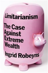 Book cover: Limitarianism, by Ingrid Robeyns (preview)