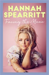 Book cover: Facing the Music, by Hannah Spearritt (preview)