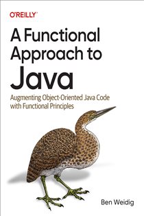 Book cover: A Functional Approach to Java, by Ben Weidig (preview)