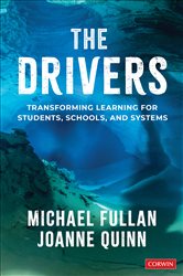 The Drivers: Transforming Learning for Students, Schools, and Systems