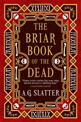 Book cover: The Briar Book of the Dead, by A. G. Slatter (preview)