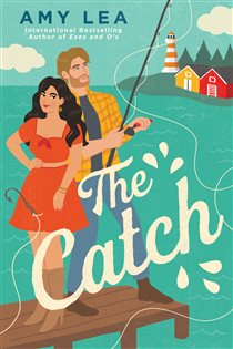 Book cover: The Catch (Book 3 of The Influencer Series) by Amy Lea (preview)