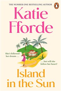 Book cover: Island in the Sun, by Katie Fforde (preview)