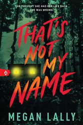 Book cover: That's Not My Name, by Megan Lally (preview)