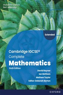 Book cover: Cambridge IGCSEÂ® Complete Mathematics Extended: Student Book Sixth Edition, by Ian Bettison (preview)