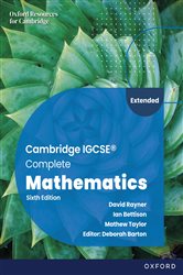 Cambridge IGCSE&#xC2;&#xAE; Complete Mathematics Extended: Student Book Sixth Edition