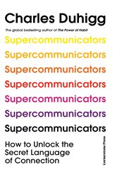 Book cover: Supercommunicators, by Charles Duhigg (preview)