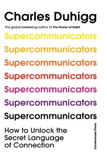 Book cover: Supercommunicators, by Charles Duhigg (preview)