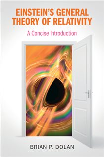 Book cover: Einstein's General Theory of Relativity, by Brian P. Dolan (preview)