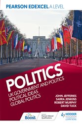 Pearson Edexcel A Level Politics: UK Government and Politics, Political Ideas and Global Politics