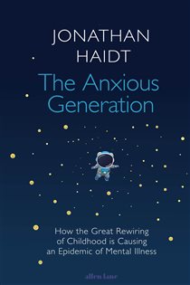 Book cover: The Anxious Generation, by Jonathan Haidt (preview)
