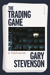 Book cover: The Trading Game, by Gary Stevenson (preview)