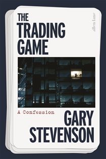 Book cover: The Trading Game, by Gary Stevenson (preview)