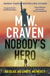 Book cover: Nobody's Hero, by M. W. Craven (preview)
