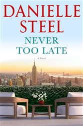 Book cover: Never Too Late, by Danielle Steel (preview)