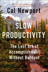 Book cover: Slow Productivity, by Cal Newport (preview)