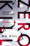 Zero Kill: The most explosive, twisty and high-octane spy thriller you will read in 2023 with an unforgettable heroine